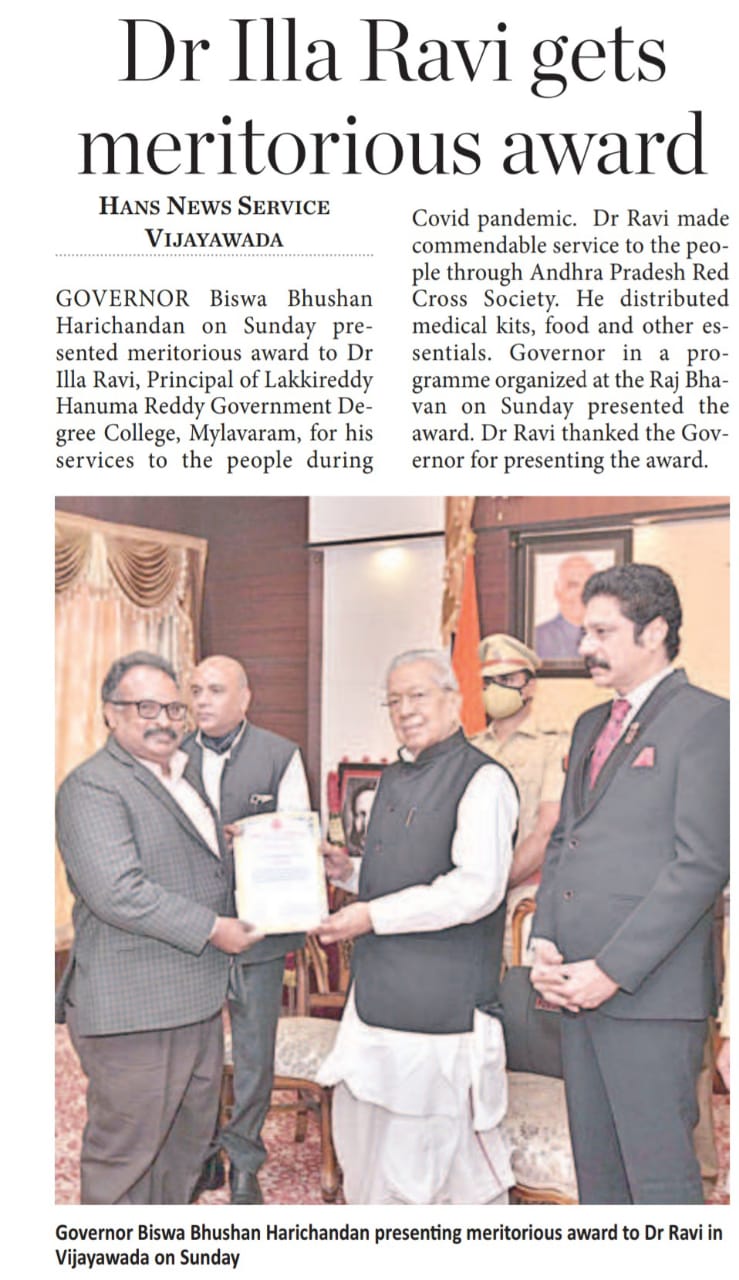 Principal of the college Dr. Illa Ravi received "Meritorious Service Award" from Honourable Governor of Andhra Pradesh, Dr. Biswabhusan Harichandanji at RAJBHAVAN, in recognition of humanitarian services during COVID-19.